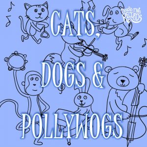 Cats, Dogs & Pollywogs - A compilation album of children's songs